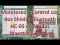 Ejemplos de Monitoreo y Control con el Shield Bluetooth HC-05 en Modos Maestro y Esclavo