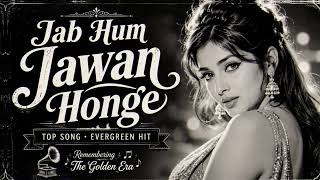 Download lagu Jab Hum Jawan Honge ❤️ | Evergreen 90s Romantic Hindi Song | Classic Bollywood Love Song mp3