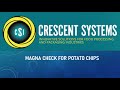 Crescent Magna Check for Potato Chips