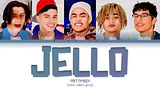 PRETTYMUCH - Jello | (Color Coded Lyrics)