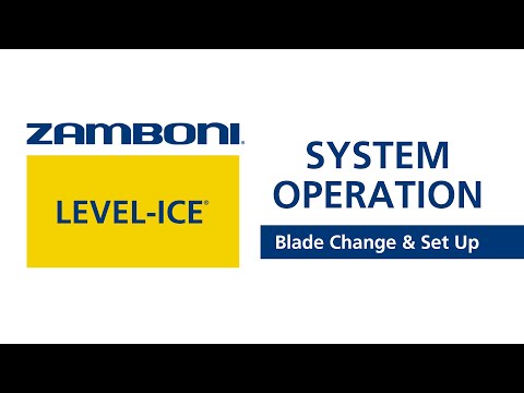 Level-Ice® System Operation: Blade Change & Set Up | Zamboni