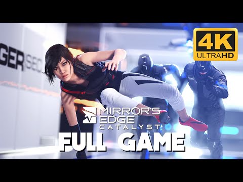 MIRROR'S EDGE CATALYST - Full Gameplay Walkthrough | 4K 60FPS