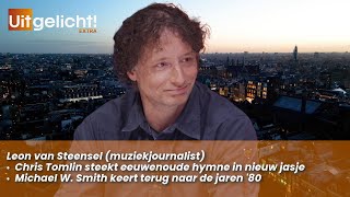 Uitgelicht! Extra 6 mei 2025 - Leon van Steensel over Michael W. Smith en een 1800 jaar oude hymne
