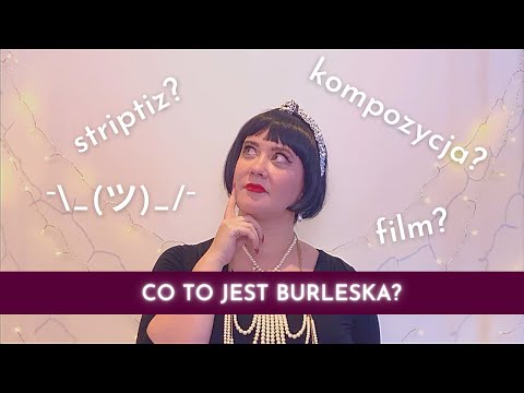 Co to jest burleska? ✨🥂✨[opowiada artystka] ⭐ Lola Noir - Nightingale of Burlesque