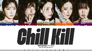 Download lagu Red Velvet (레드벨벳) - 'Chill Kill' Lyrics [Color Coded_Han_Rom_Eng] mp3