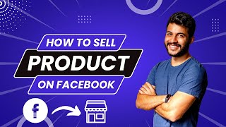 How to sell product on Facebook | Sell products on FB and FB Marketplace | Bilal Ilyas
