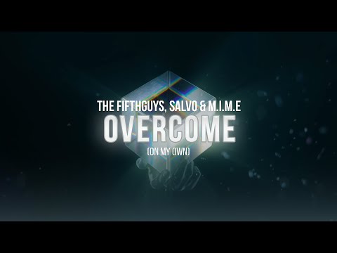 The FifthGuys & NBLM - Overcome (On My Own)