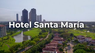Hotel Santa María Panamá | Tour Completo, Precios y Servicios 2025