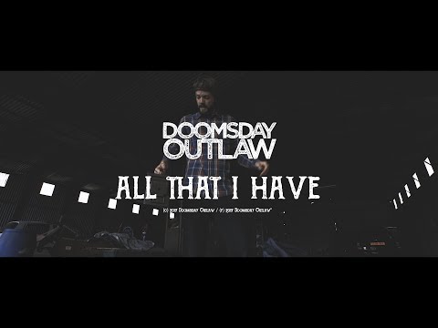 DOOMSDAY OUTLAW - All That I Have (Official Video)