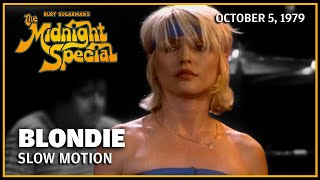 Slow Motion - Blondie | The Midnight Special