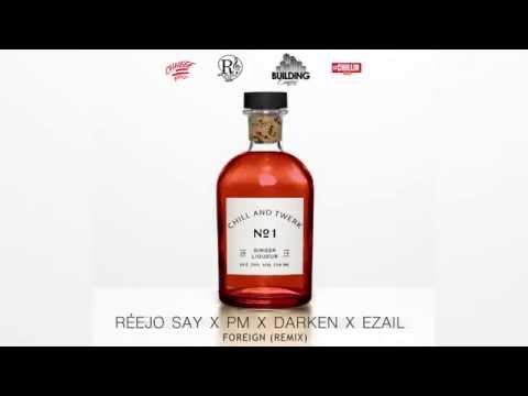 RÉEJO x PM x TCHEGO x EZAÏL - CHILL AND TWERK (FOREIGN REMIX) (Audio)