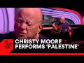 Christy Moore performs Jim Page's song 'Palestine' | The Tonight Show