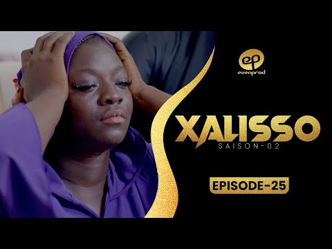 XALISSO - Saison 2 - Episode 25 **VOSTFR**