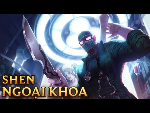 Surgeon Shen - Skins lol