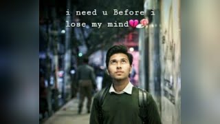 Before I Lose My Mind | ft.Etham | lyrics |Dedicated to her🌹, whom i couldn&#39;t found yet💔