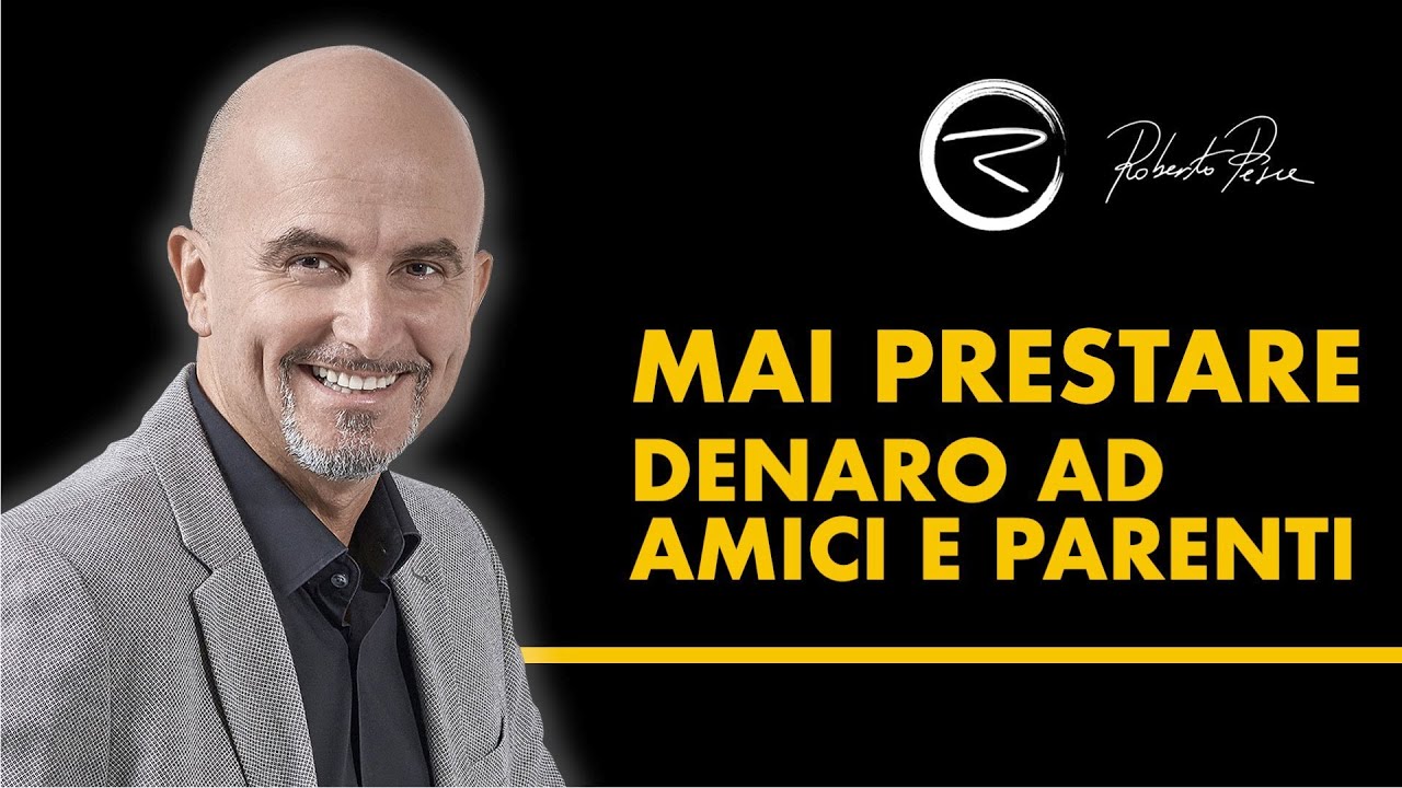Non prestare MAI denaro ad amici e parenti!