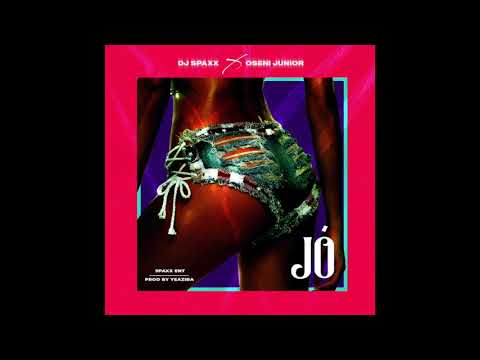 Dj Spaxx ft Oseni Junior - Jo (Official audio)