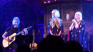 Roger Waters and Lucius. Goodnight Irene. Union Chapel, London
