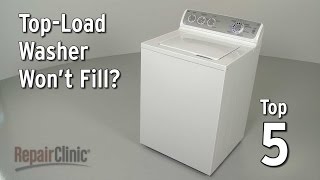 Top-Load Washer Won't Fill — Washing Machine Troubleshooting