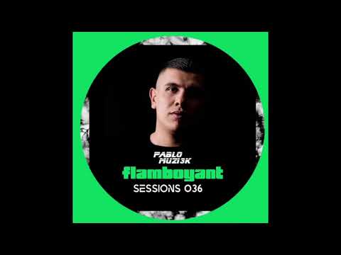 Pablo Muzi3k - Flamboyant Sessions 036