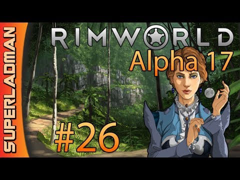 Rimworld Alpha 17 | Crashlanded Intense | Episode 26