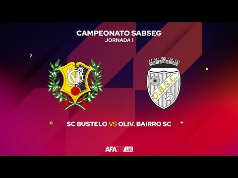 SC BUSTELO vs  OLIV. BAIRRO SC - JORNADA 1