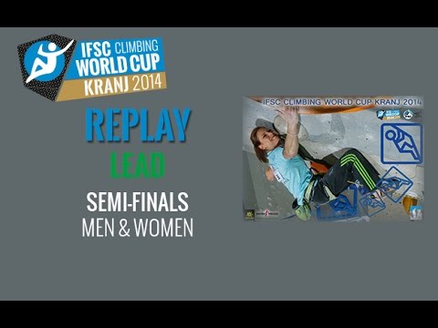 IFSC Climbing World Cup Kranj 2014 - Lead - Semi-finals - Men/Women
