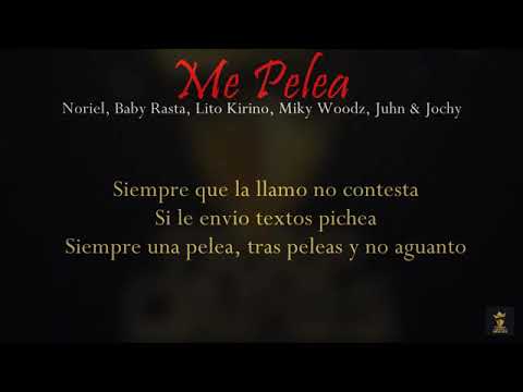 Me Pelea - Noriel Ft. Baby Rasta Lito Kirino Miky Woodz Juhn El All Star Y Jochy