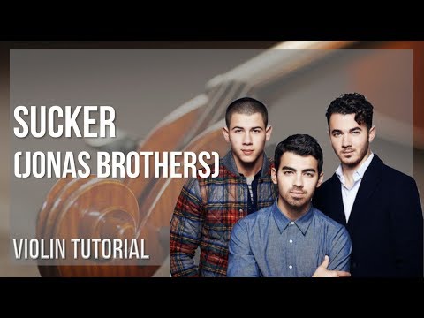 How to play Sucker by Jonas Brothers on Violin (Tutorial)