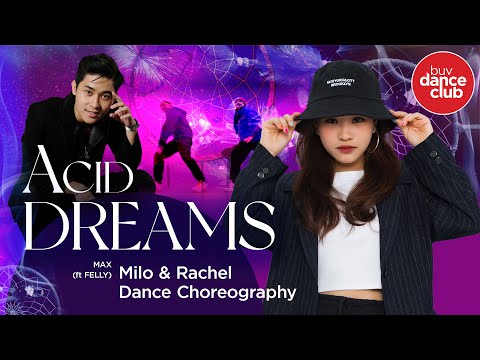 ACID DREAMS | MAX (ft. Felly)- Dance Choreography by Milo & Rachel from BUV Dance Club | Vietnam