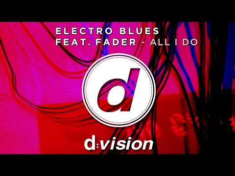 Electro Blues Feat. Fader - All I Do (Antony Reale & D'Ambrogio Radio Edit)