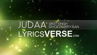 Judaa By Arijit Singh |  Lyrics Video (Ishqedarriyaan)