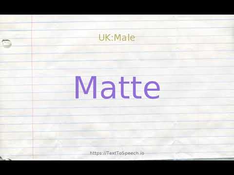 How to pronounce matte