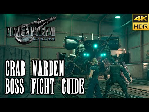 Crab Warden Boss Fight Guide - Corkscrew Tunnel - Final Fantasy VII Remake [4k HDR]