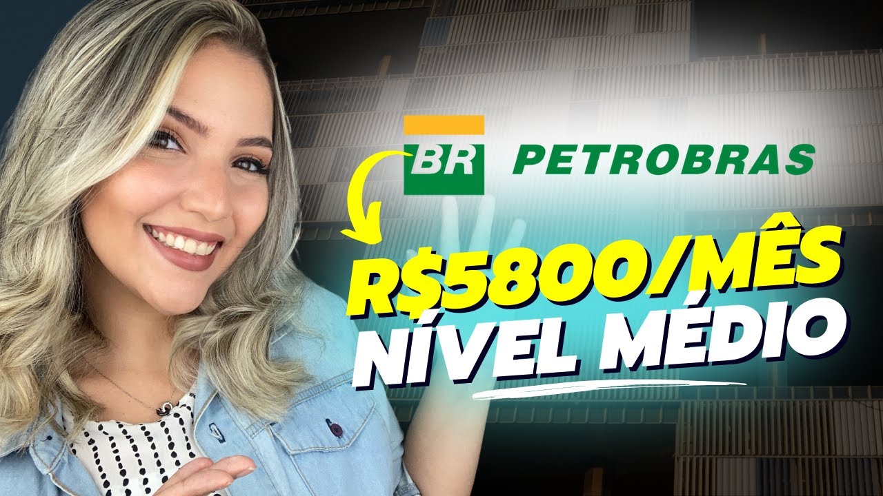 SAIBA TUDO SOBRE o CONCURSO PETROBRAS 2024 | NÍVEL TÉCNICO SALÁRIO DE R$5800 | Mari Rel