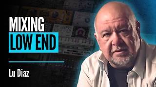 How to Get the Low End Right in Your Mix | Lu Diaz