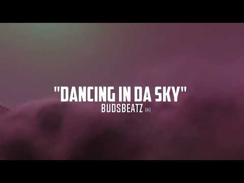 "Dancing in da sky" [budsbeatz Ai]