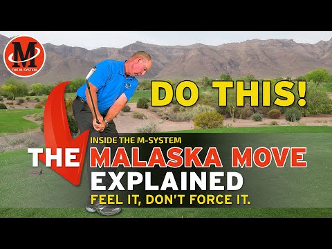 THE MALASKA MOVE EXPLAINED- Feel It, Don’t Force It.