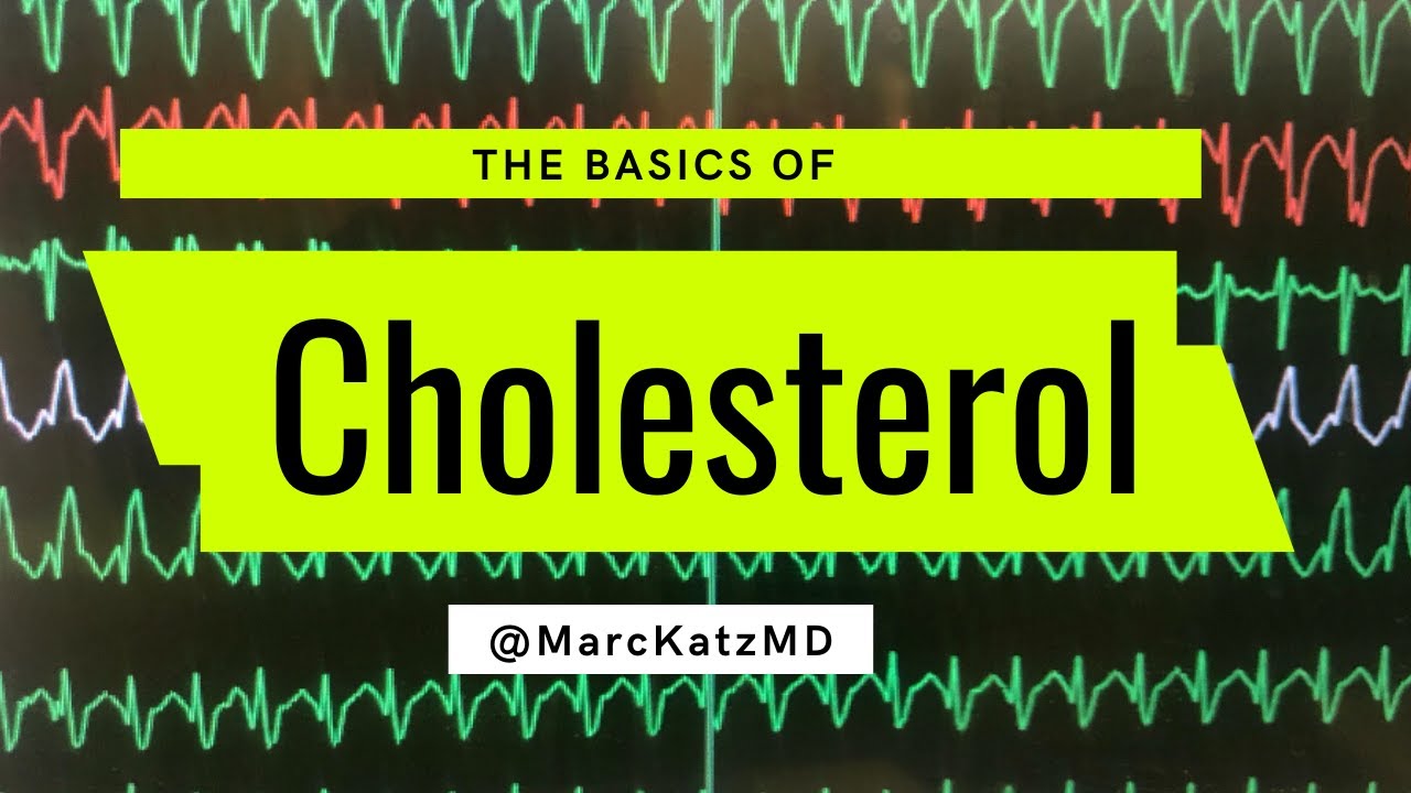 Basics of Cholesterol and Atherosclerosis