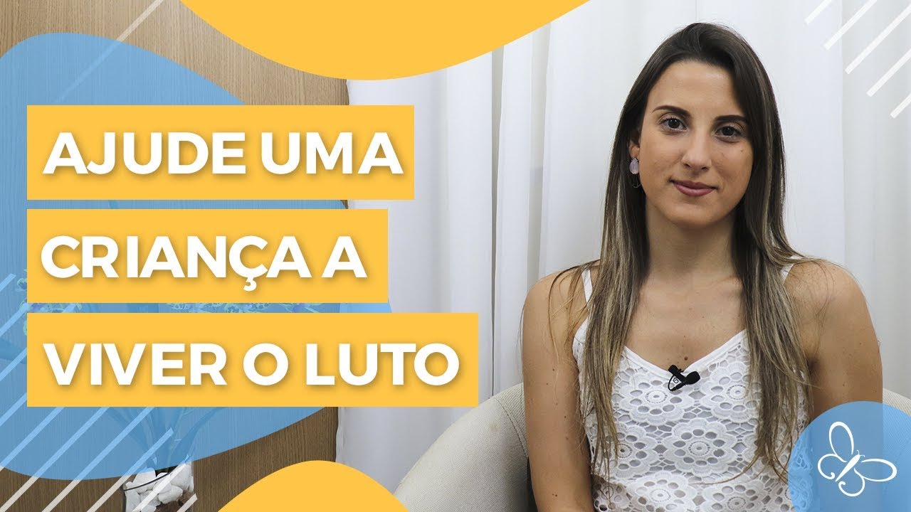 Como ajudar a criança a viver o luto? • Psicologia • Casule Saúde e Bem-estar
