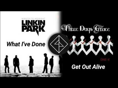 Linkin Park VS Three Days Grace [Mashup] - What I've Done To Get Out Alive