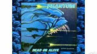 PHANTOM - Dead Or Alive