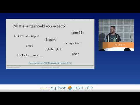 Christian Heimes, Steve Dower - Auditing hooks and security transparency for CPython
