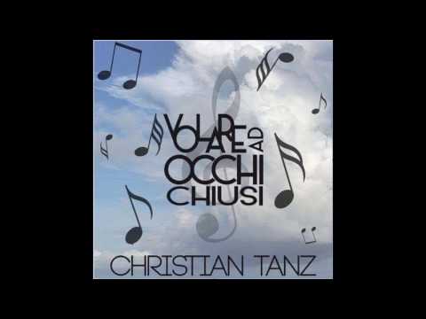 Christian Tanz - Volare Ad Occhi Chiusi