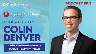 Diagnostics: Beyond the Lab – Antimicrobial Resistance with Colin Denver, SpeeDx