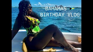 BIRTHDAY/BAECATION | BAHAMAS VLOG
