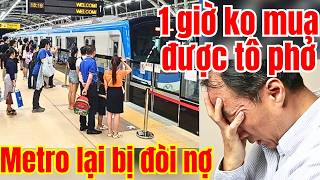 Một giờ work ở VN ko mua nổi 1 tô bún. Metro típ tục đòi nợ lần này 324tr đô