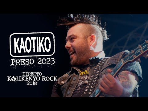 Kaotiko - Preso 2023 (Directo Kalikenyo Rock 2018)