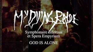 My Dying Bride - God is Alone (from Symphonaire Infernus Et Spera Empyrium)