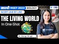 The Living World In One Shot PYQs NCERT Line To Line NEET 2023 Saarthi Batch Dr Gargi Singh